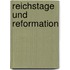 Reichstage Und Reformation