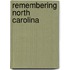 Remembering North Carolina
