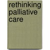 Rethinking Palliative Care door Paul Sinclair