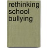 Rethinking School Bullying by Ronald B. Jacobson