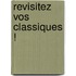 Revisitez Vos Classiques !