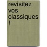 Revisitez Vos Classiques ! door Laurent Mariotte