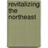 Revitalizing The Northeast