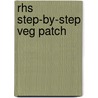 Rhs Step-By-Step Veg Patch by Onbekend