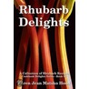 Rhubarb Delights Cookbooks door Karen Jean Matsko Hood