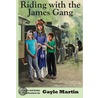 Riding With the James Gang door Gayle Martin