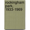 Rockingham Park, 1933-1969 door Paul Peter Jesep