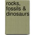 Rocks, Fossils & Dinosaurs