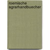 Roemische Agrarhandbuecher door Silke Diederich