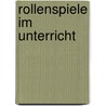 Rollenspiele Im Unterricht door Myrna Fuchs