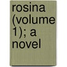 Rosina (Volume 1); A Novel door Mrs Pilkington