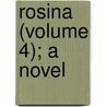 Rosina (Volume 4); A Novel door Mrs Pilkington