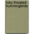 Ruby Throated Hummingbirds