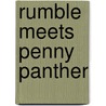 Rumble Meets Penny Panther by Felicia Law