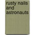 Rusty Nails And Astronauts