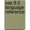 Sas 9.2 Language Reference door Sas Publishing