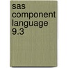 Sas Component Language 9.3 by Sas Publishing