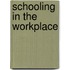 Schooling In The Workplace