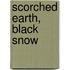 Scorched Earth, Black Snow