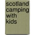 Scotland Camping With Kids