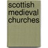 Scottish Medieval Churches