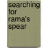 Searching for Rama's Spear