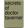 Secrets Of Doctor Taverner door Dion Fortune