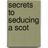 Secrets To Seducing A Scot