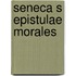 Seneca S Epistulae Morales