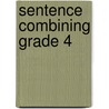 Sentence Combining Grade 4 door Ruth Foster
