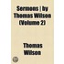 Sermons - By Thomas Wilson