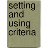 Setting And Using Criteria door Kathleen Gregory