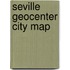 Seville Geocenter City Map