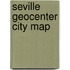 Seville Geocenter City Map