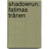 Shadowrun: Fatimas Tränen by Alex Wichert