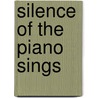 Silence Of The Piano Sings door M. Syre