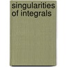 Singularities Of Integrals door Frédéric Pham