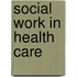 Social Work In Health Care