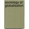 Sociology of Globalisation door Sakarama Somaayaji