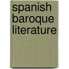 Spanish Baroque Literature door John McBrewster