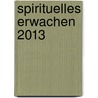 Spirituelles Erwachen 2013 by Lee Carroll