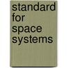 Standard for Space Systems by American Institute of Aeronautics and Astronautics