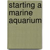 Starting a Marine Aquarium door Craig Barker