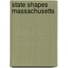 State Shapes Massachusetts by Erik Bruun
