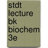 Stdt Lecture Bk Biochem 3e door Garrett/Grisham