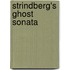 Strindberg's  Ghost Sonata