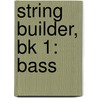 String Builder, Bk 1: Bass door Samuel Applebaum