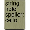 String Note Speller: Cello door Edward Janowsky