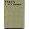 Structural Incompleteness. door Heidi Howk Lockwood