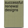 Successful Renewal Designs door Pie Books